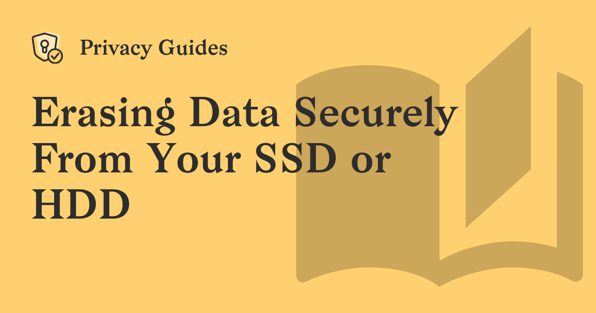 Erasing Data Securely From Your SSD or HDD