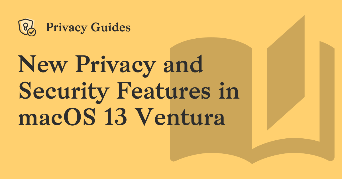 New Privacy and Security Features in macOS 13 Ventura