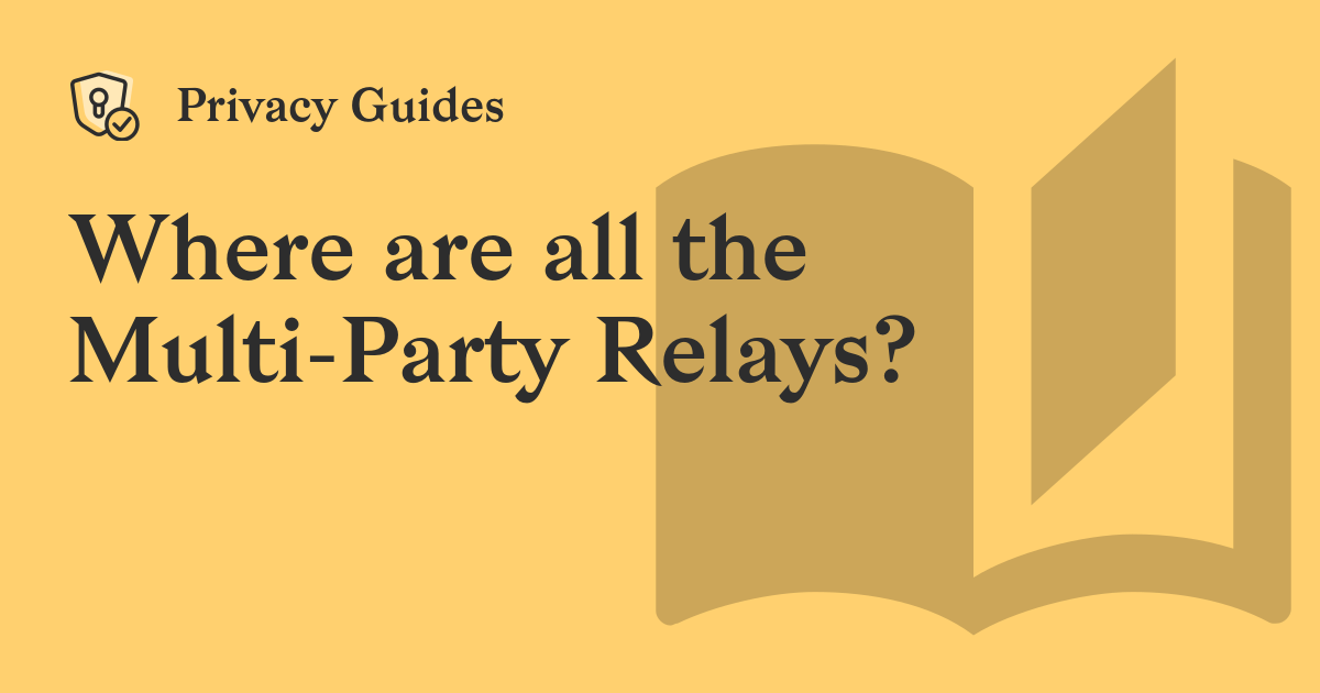 Where are all the Multi-Party Relays?