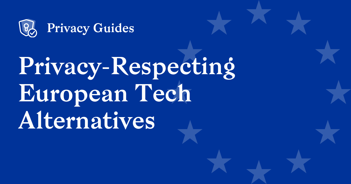Privacy-Respecting European Tech Alternatives