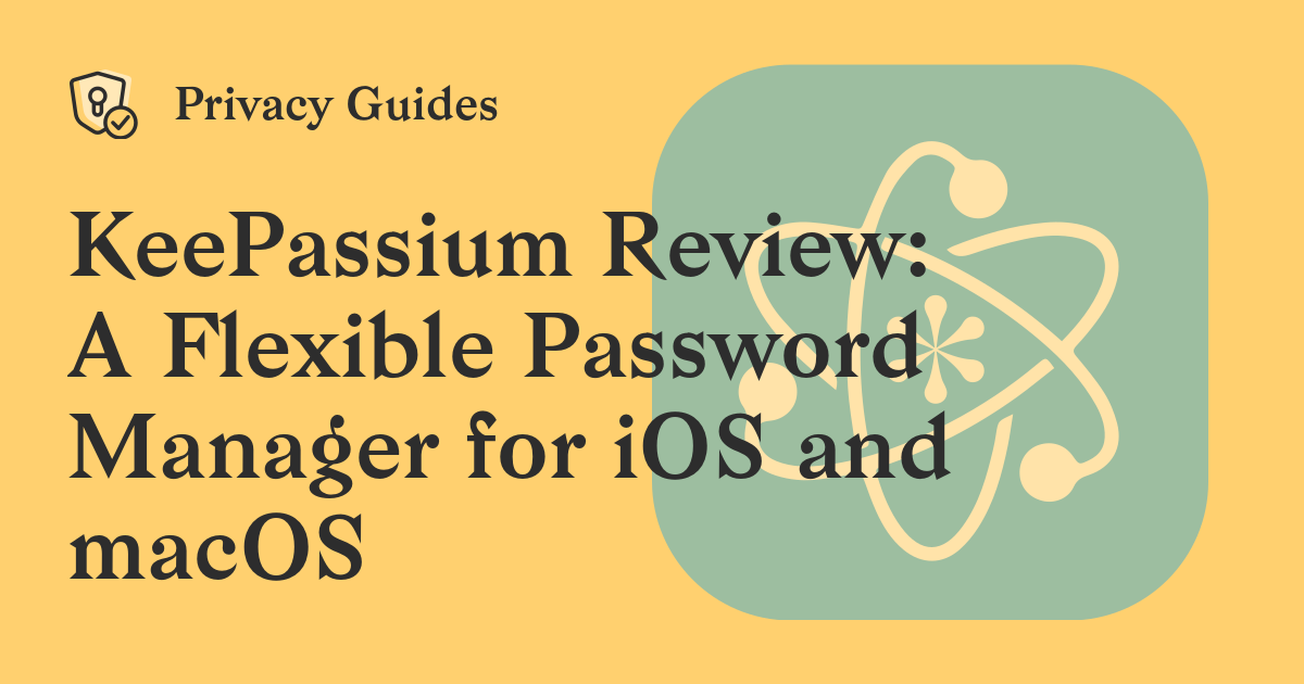 KeePassium Review: A Flexible Password Manager for iOS and macOS